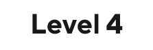 Level 4